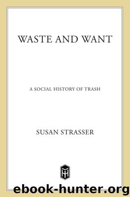 Waste and Want by Susan Strasser