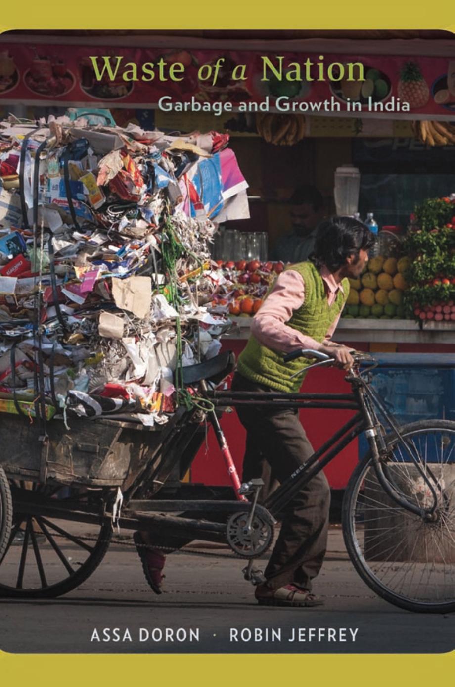 Waste of a Nation : Garbage and Growth in India by Assa Doron and Robin Jeffrey