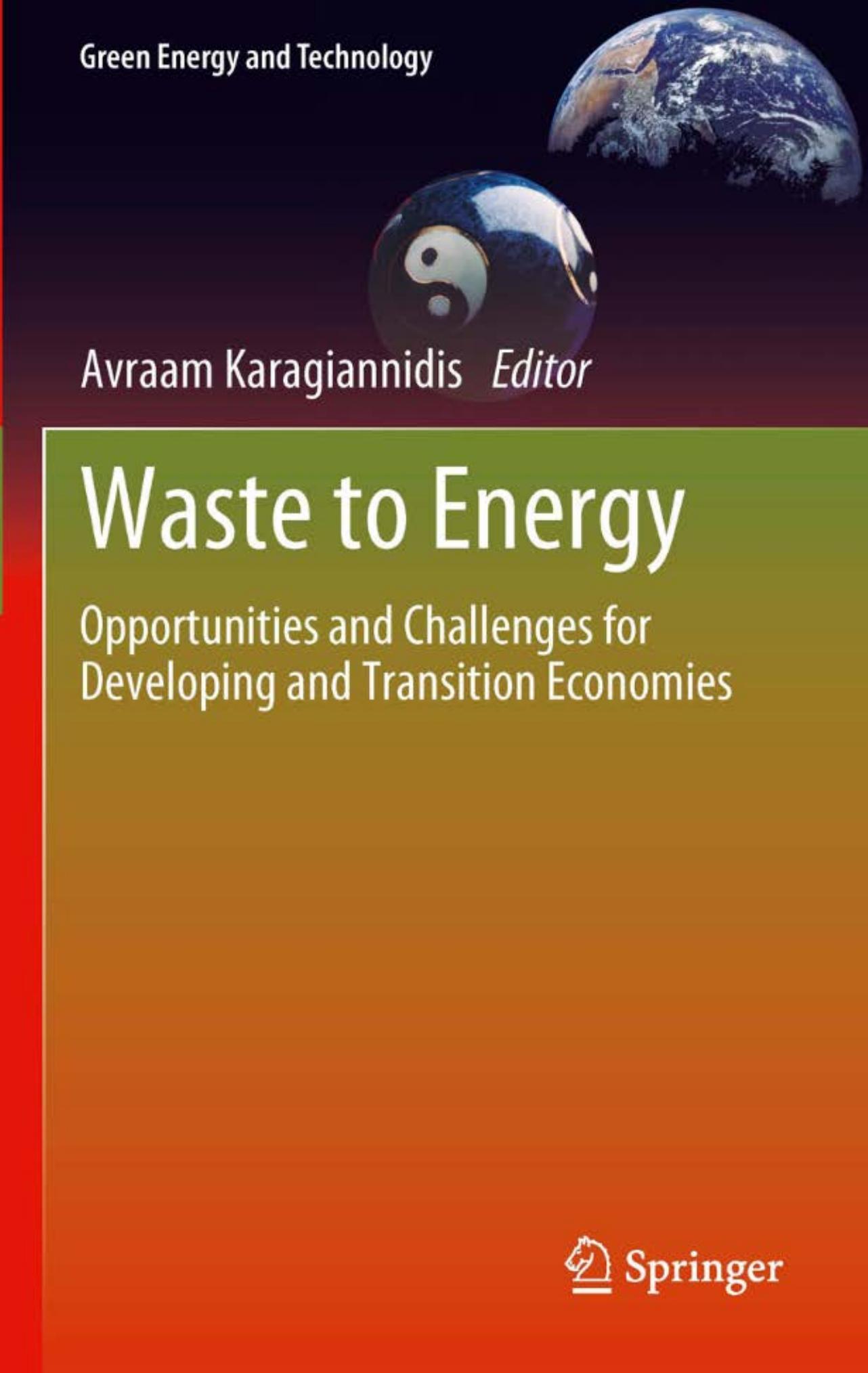 Waste to Energy: Opportunities and Challenges for Developing and Transition Economies (Green Energy and Technology) by Avraam Karagiannidis