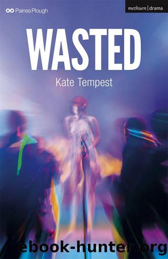 Wasted (Modern Plays) by Kate Tempest
