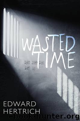 Wasted Time by Edward Hertrich