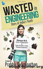 Wasted in Engineering: Story of India's Youth by Prabhu Swaminathan