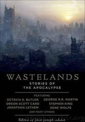 Wastelands: Stories of the Apocalypse by John Joseph Adams