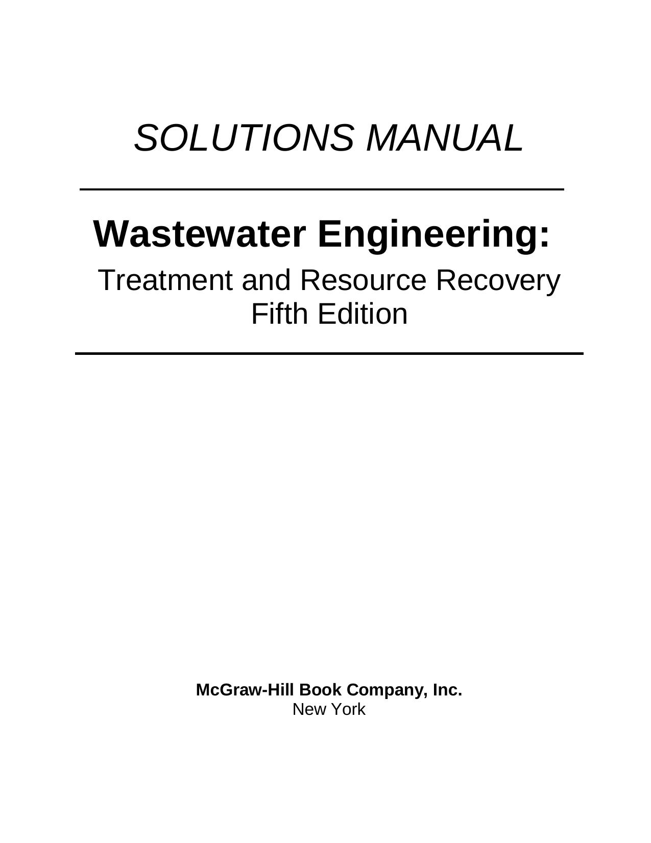 Wastewater Engineering Treatment and Reuse SOLUTIONS MANUAL by George Tchobanoglous Franklin L Burton et al