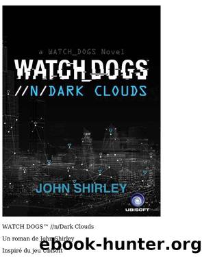 Watch Dogs: Dark Clouds (French Edition) by John Shirley