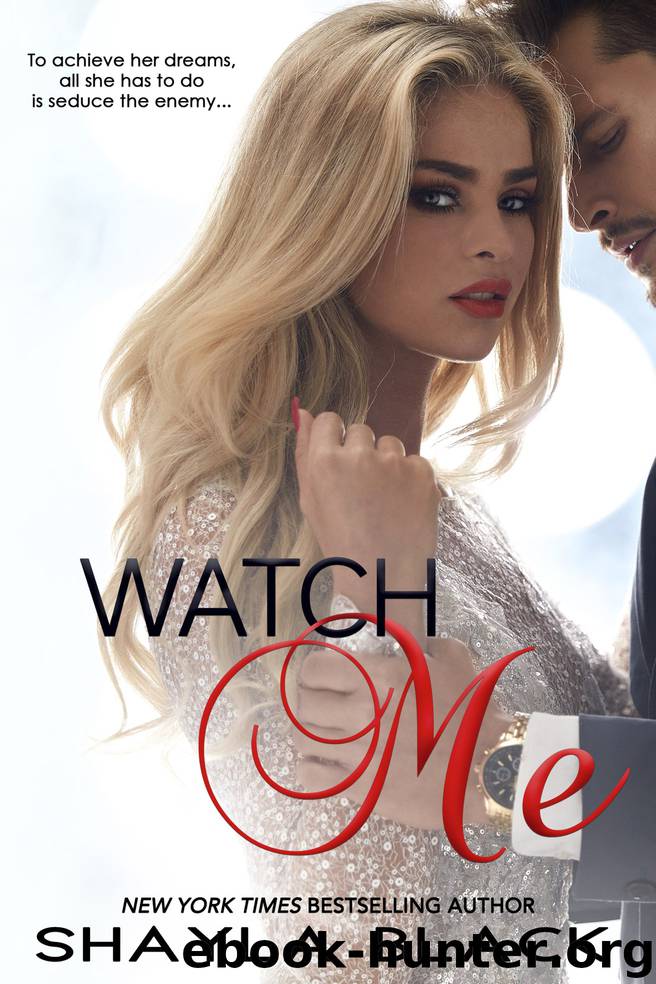 Watch Me by Shayla Black