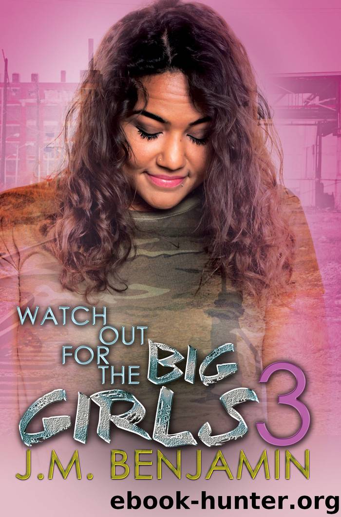 Watch Out for the Big Girls 3 by J.M. Benjamin