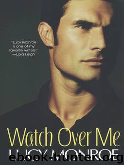 Watch Over Me by Lucy Monroe