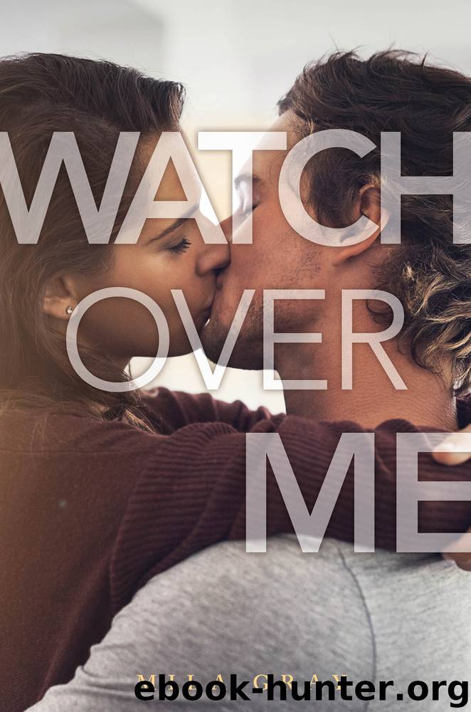 Watch Over Me by Mila Gray