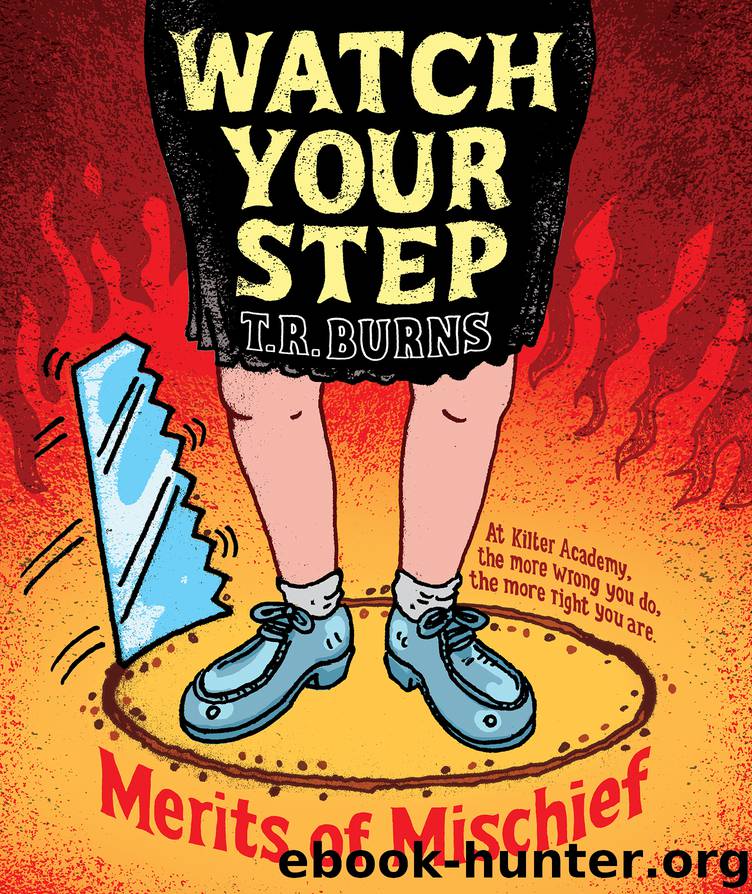 Watch Your Step by T. R. Burns