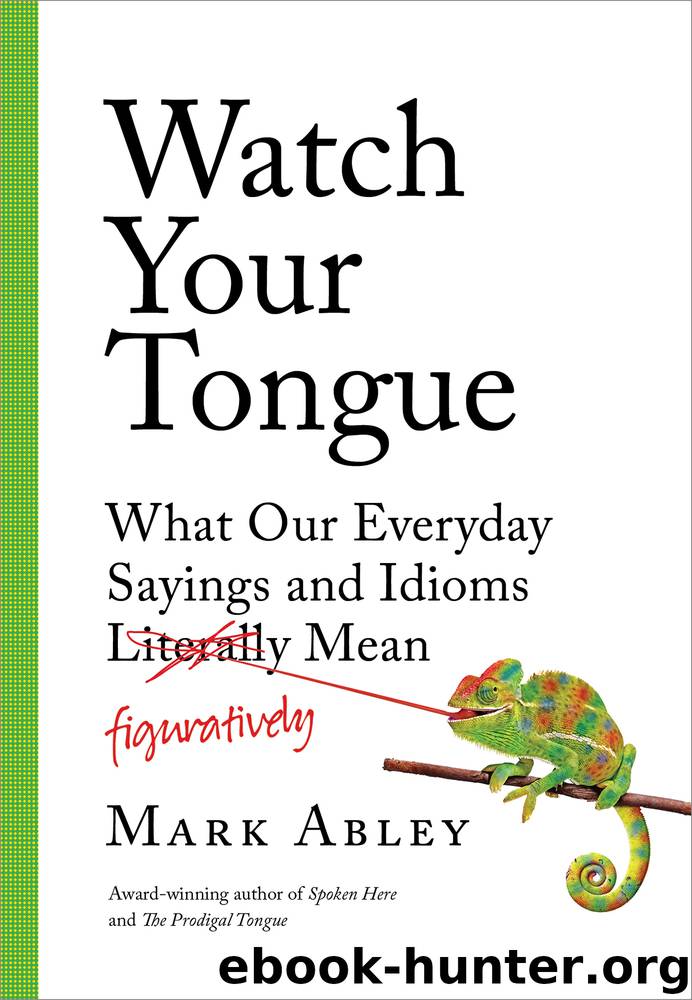 Watch Your Tongue by Mark Abley