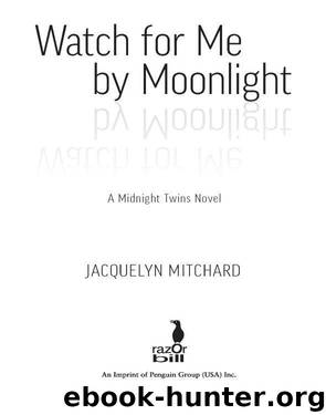 Watch for Me by Moonlight by Jacquelyn Mitchard