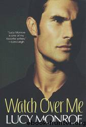Watch over me by Lucy Monroe