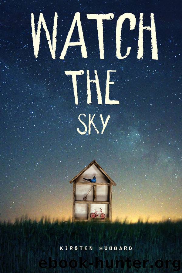 Watch the Sky by Kirsten Hubbard