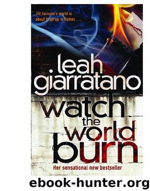 Watch the World Burn by Leah Giarratano