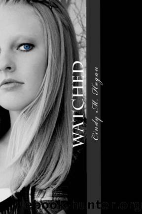Watched (The Watched Series) by Cindy M Hogan