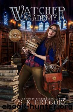 Watcher Academy by S K Gregory