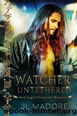 Watcher Untethered: Dark Angels Paranormal Romance (Watchers of the Gray Book 1) by JL Madore