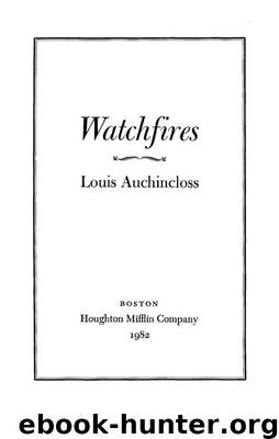 Watchfires by Louis Auchincloss