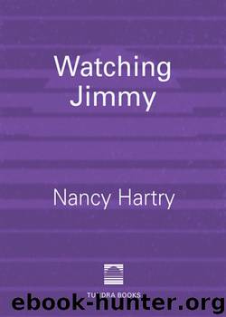 Watching Jimmy by Nancy Hartry