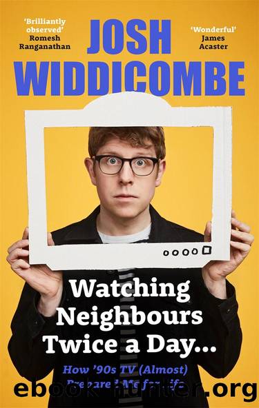 Watching Neighbours Twice a Day... by Josh Widdicombe
