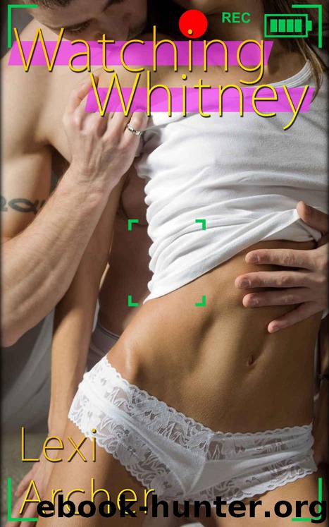 Watching Whitney: A Hotwife Fantasy by Archer Lexi