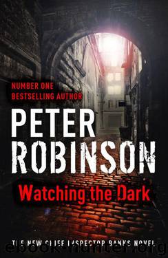 Watching the Dark (Inspector Banks Mystery) by Robinson Peter
