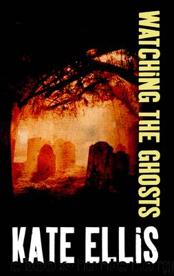 Watching the Ghosts by Kate Ellis