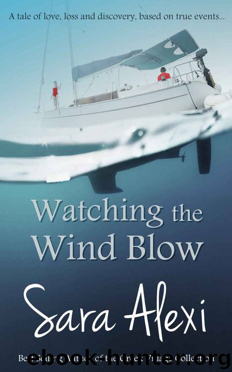 Watching the Wind Blow (The Greek Village Collection Book 9) by Sara Alexi