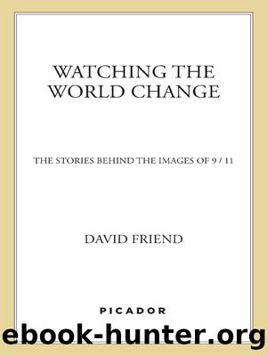 Watching the World Change by David Friend