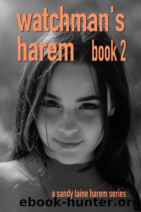 Watchman's Harem Book 2: A MFFF harem story by Sandy Laine