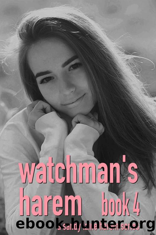 Watchman's Harem Book 4: A MFFF harem story by Sandy Laine