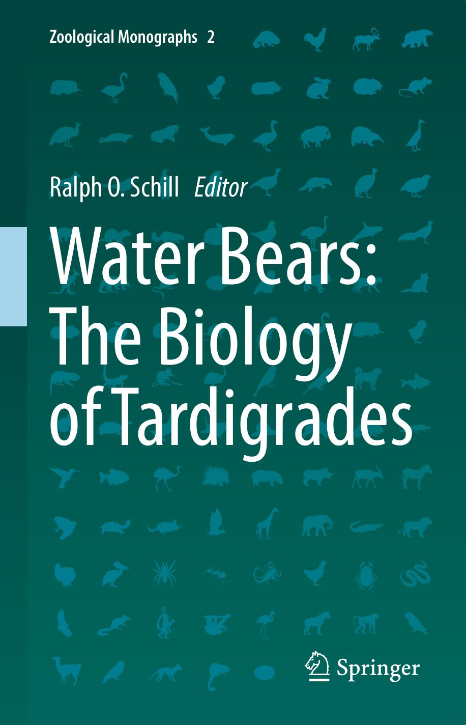 Water Bears: The Biology of Tardigrades by Ralph O. Schill