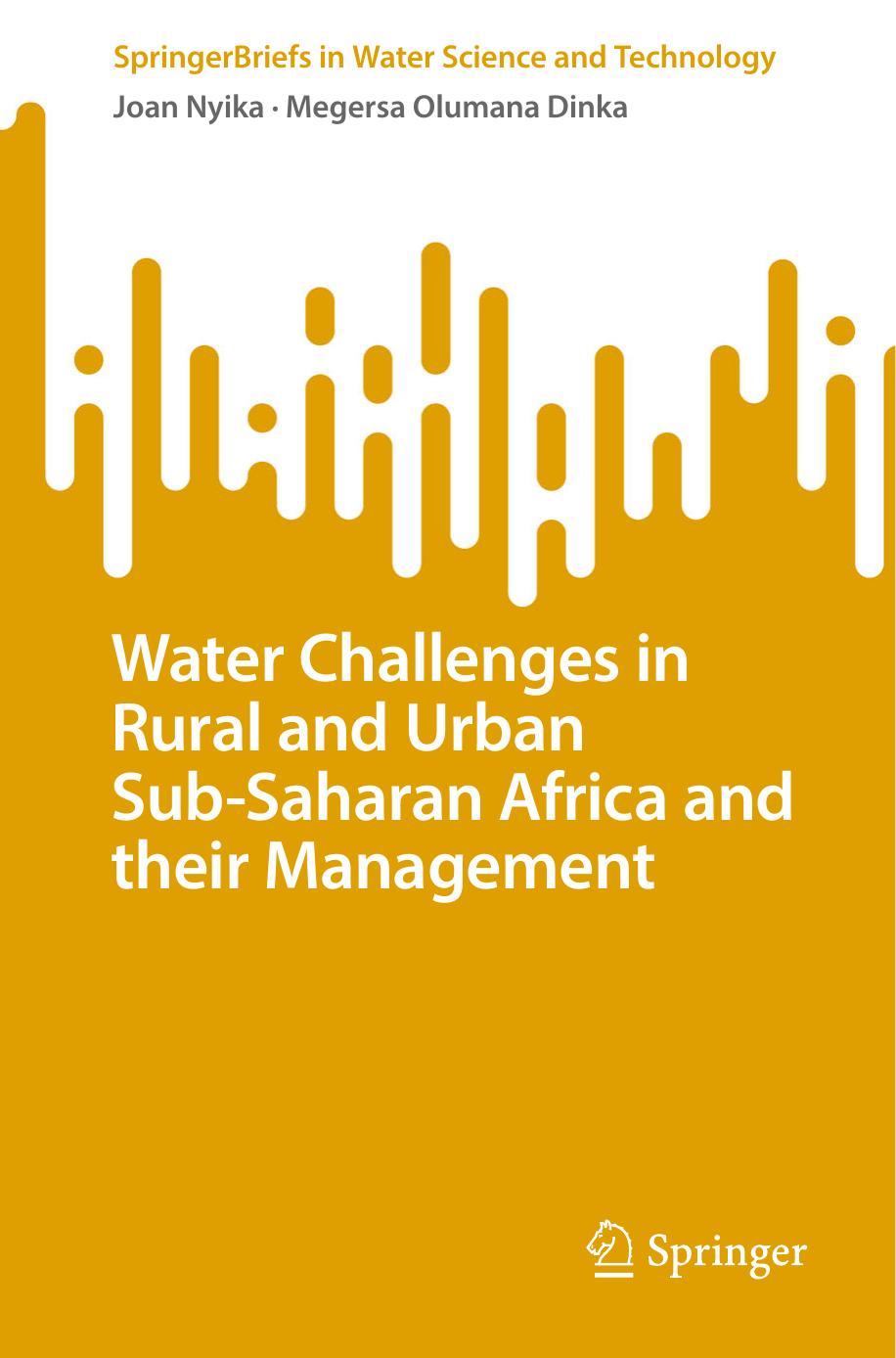 Water Challenges in Rural and Urban Sub-Saharan Africa and their Management by Joan Nyika Megersa Olumana Dinka