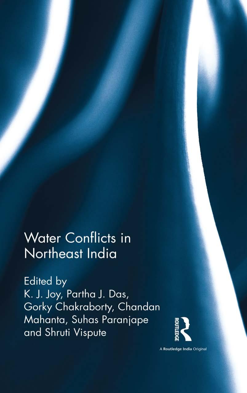 Water Conflicts in Northeast India by K. J. Joy; Partha J. Das; Gorky Chakraborty; Chandan Mahanta; Suhas Paranjape; Shruti Vispute