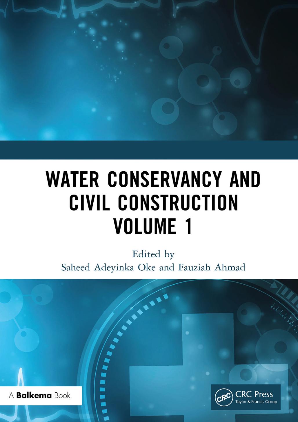 Water Conservancy and Civil Construction SET: Proceedings of the 4th International Conference on Hydraulic, Civil and Construction Engineering (HCCE 2022), Harbin, China, 16-18 December 2022 by Saheed Adeyinka Oke (editor) Fauziah Ahmad (editor)