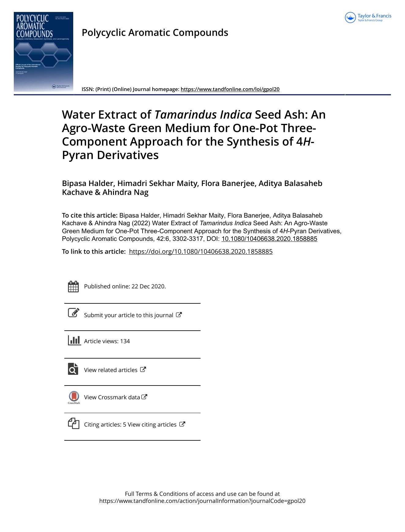 Water Extract of Tamarindus Indica Seed Ash: An Agro-Waste Green Medium for One-Pot Three-Component Approach for the Synthesis of 4H-Pyran Derivatives by Halder Bipasa & Maity Himadri Sekhar & Banerjee Flora & Kachave Aditya Balasaheb & Nag Ahindra