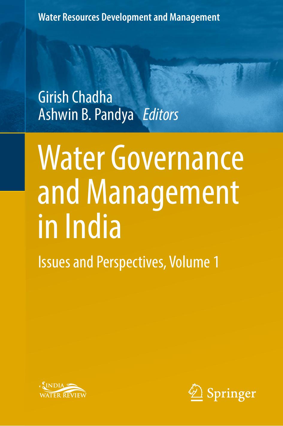 Water Governance and Management in India: Issues and Perspectives, Volume 1 by Girish Chadha Ashwin B. Pandya