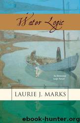 Water Logic by Laurie J Marks