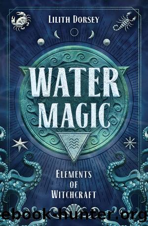 Water Magic by Lilith Dorsey