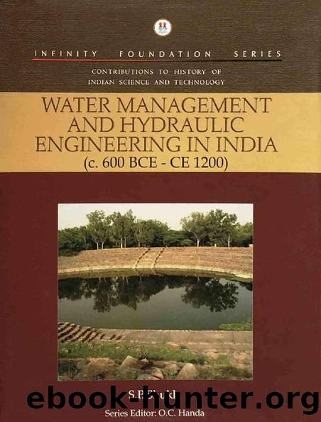 Water Management and Hydraulic Engineering in India (c. 600 BCE - CE 1200) (History of Indian Science and Technology | Infinity Foundation Series) by S.P. Shukla