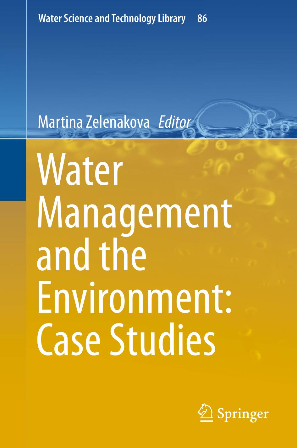 Water Management and the Environment: Case Studies by Martina Zelenakova