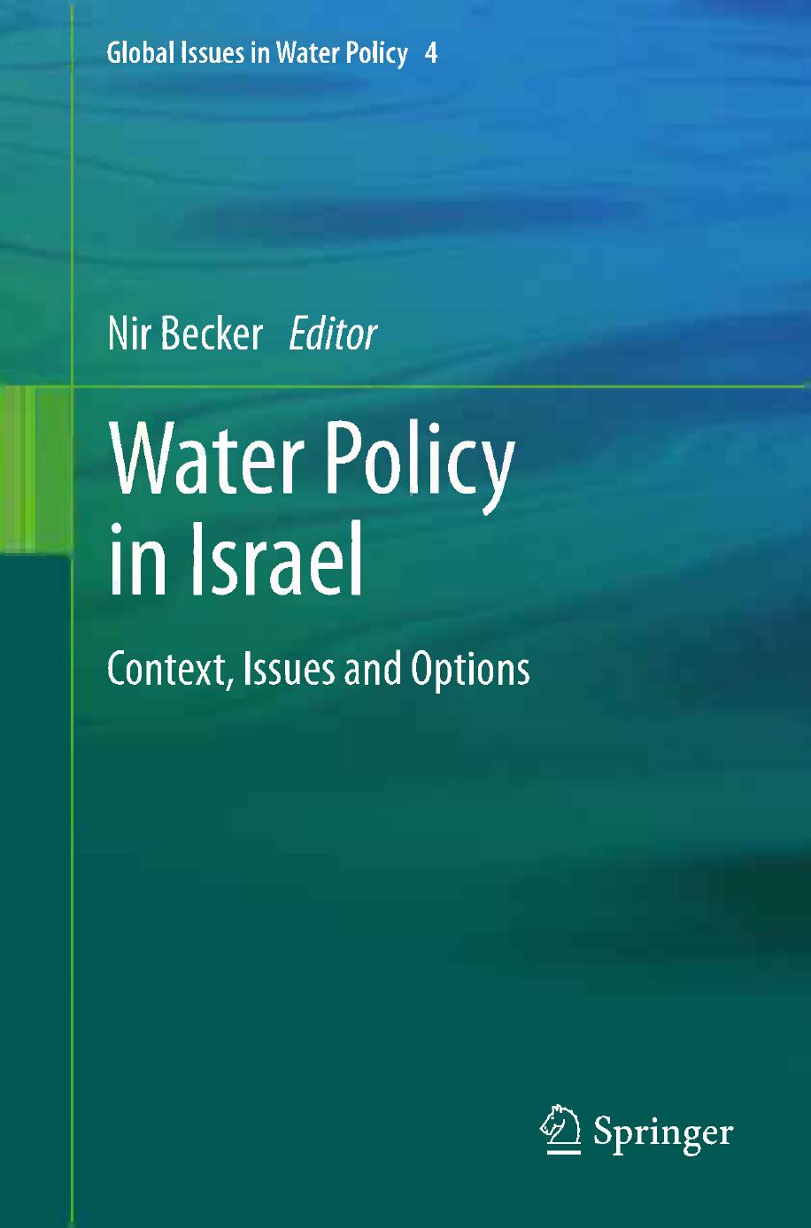 Water Policy in Israel: Context, Issues and Options by Nir Becker (auth.) Nir Becker (eds.)