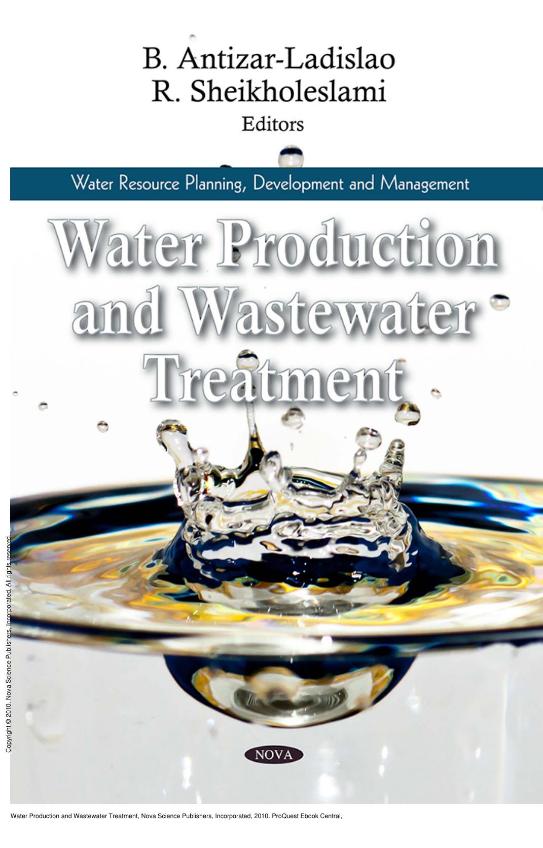 Water Production and Wastewater Treatment by B. Antizar-Ladislao; R. Sheikholeslami