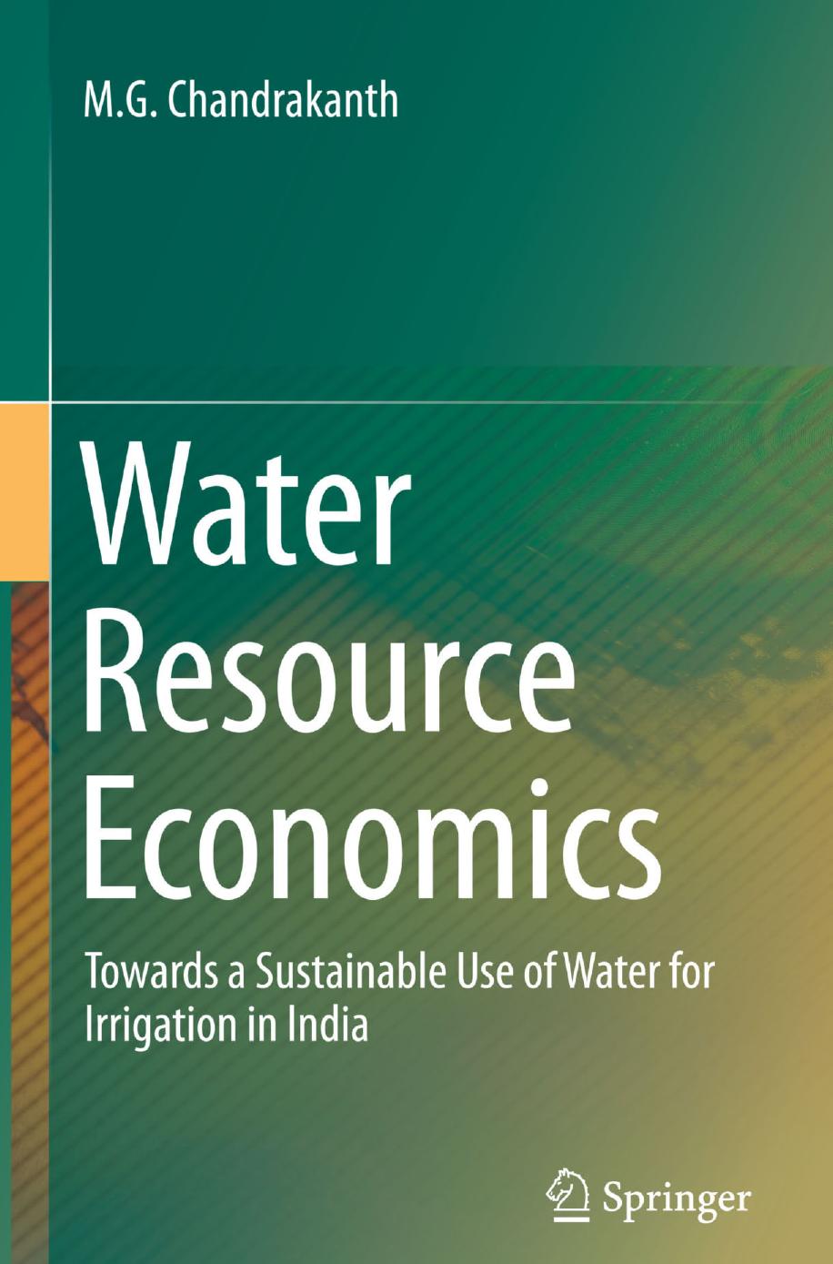 Water Resource Economics: Towards a Sustainable Use of Water for Irrigation in India by M.G. Chandrakanth (auth.)
