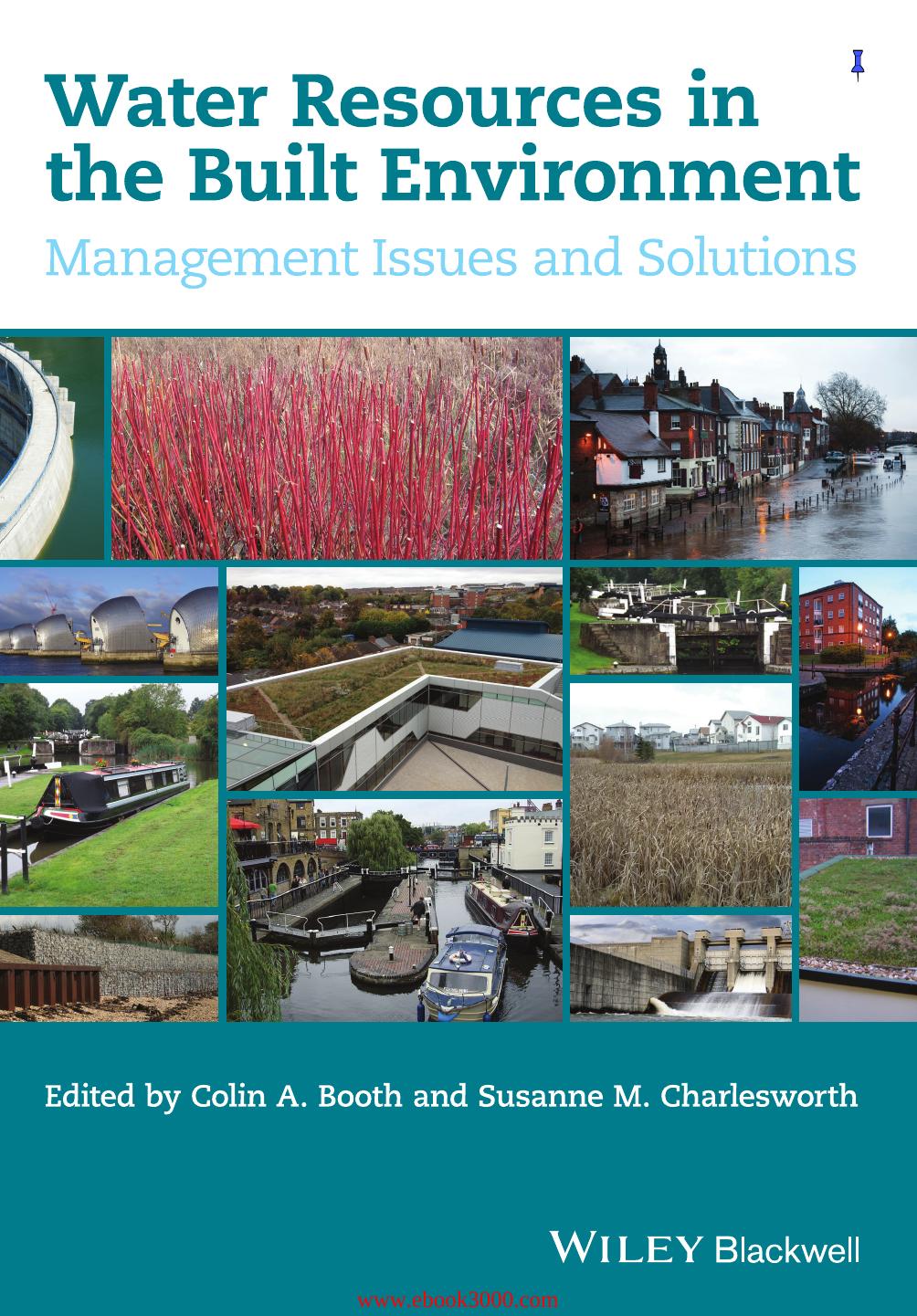 Water Resources in the Built Environment: Management Issues and Solutions by Unknow