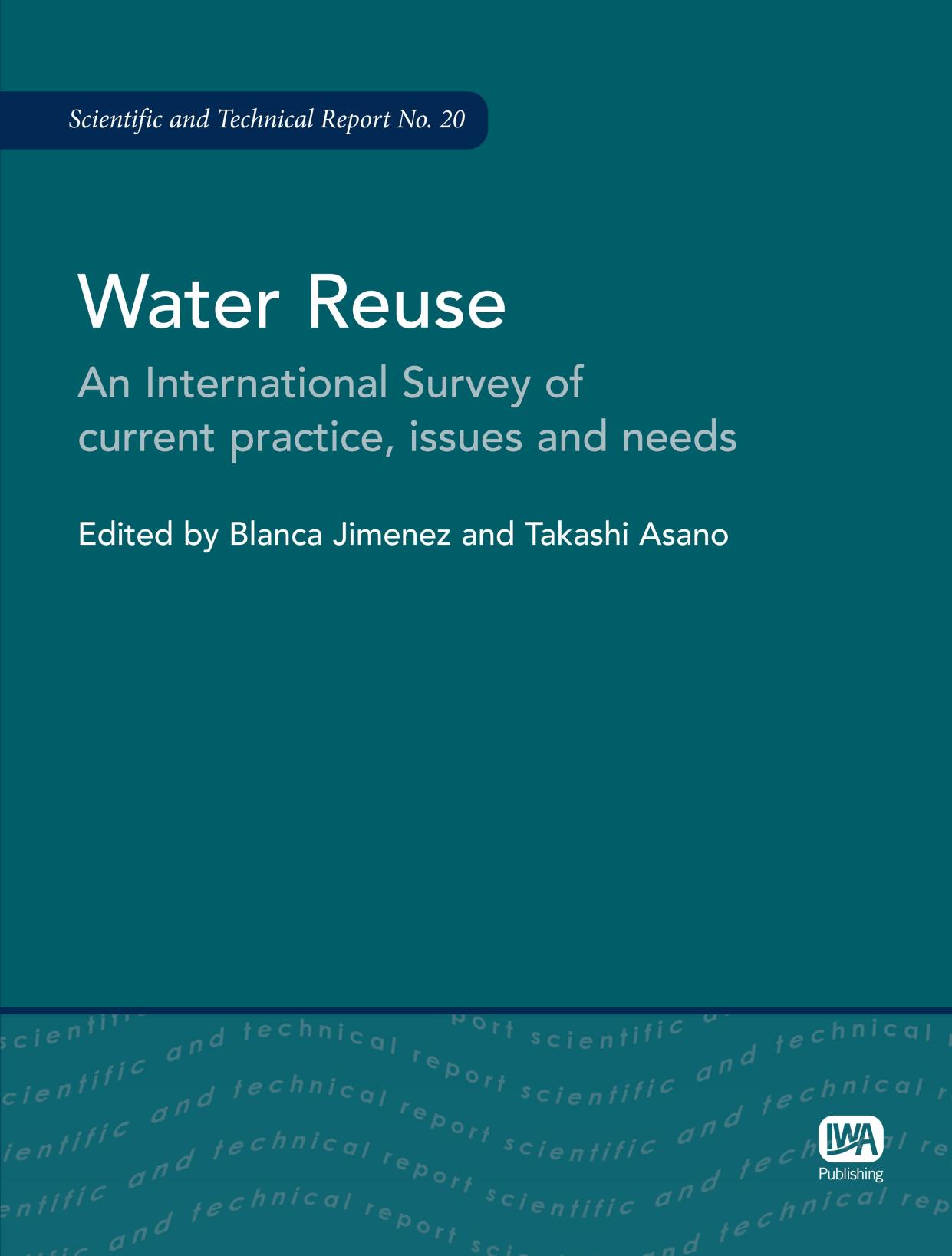 Water Reuse: An International Survey of Current Practice, Issues and Needs by Blanca Jimenez Blanca Jimnez Takashi Asano
