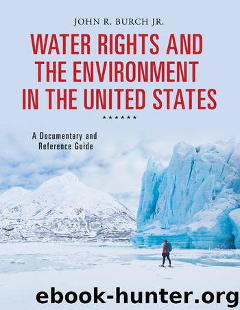 Water Rights and the Environment in the United States by John Burch