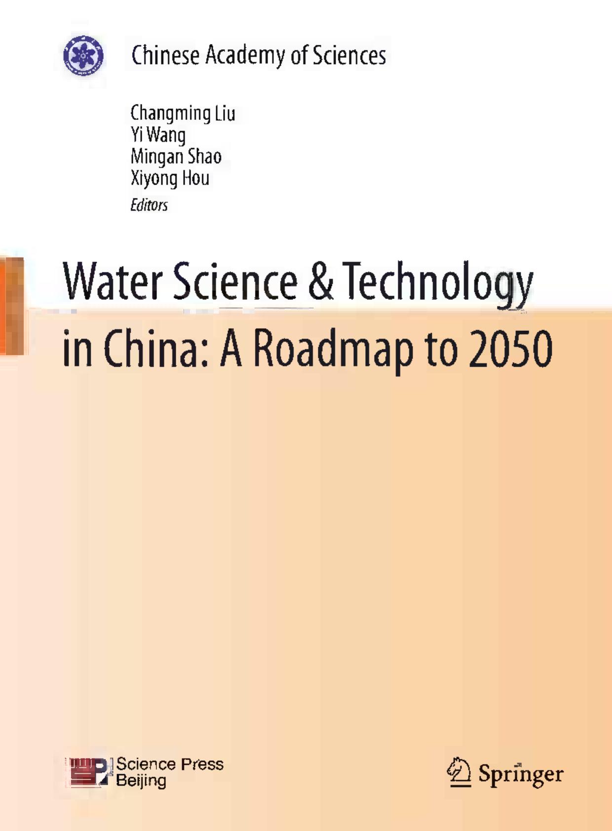 Water Science & Technology in China: A Roadmap to 2050 by Changming Liu Mingan Shao Yi Wang (auth.) Changming Liu Mingan Shao Yi Wang Xiyong Hou (eds.)