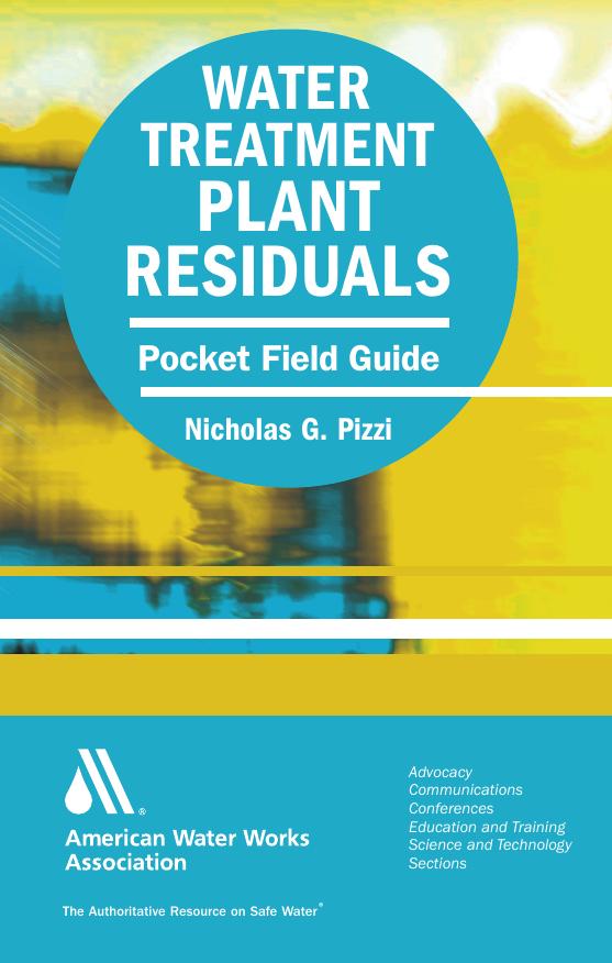 Water Treatment Plant Residuals Pocket Field Guide by Nicholas G. Pizzi